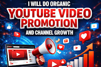 do organic youtube video promotion and channel growth