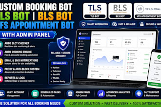 do custom booking bot,tls bot, bls bot, vfs appointment bot with admin, tls bot