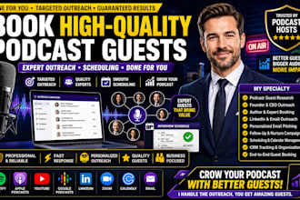 book high quality podcast guests with targeted outreach and scheduling