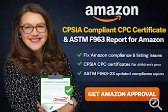 do cpsia compliant CPC certificate, astm f963 report for amazon product approval