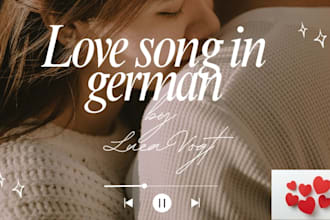 write a romantic german love song for you