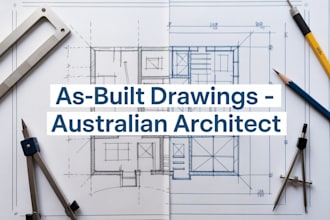 be your architect for as built drawings and existing house plans