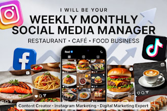 be your weekly monthly social media manager for restaurant cafe food business