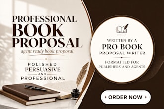 write a compelling book proposal for agents, publishers or self publishing