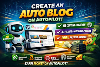 create autopilot ai wordpress autoblog website for passive income and affiliate