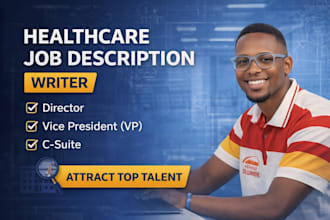 write executive healthcare job descriptions for director, vp and c suite roles
