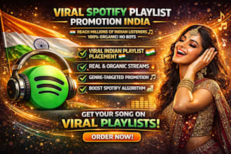 place your song to viral spotify playlist in USA, indian to promote organically