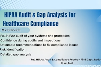 do a full hipaa audit, gap analysis and compliance report for your business