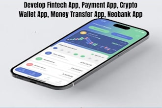 develop fintech app payment app crypto wallet app money transfer app neobank app