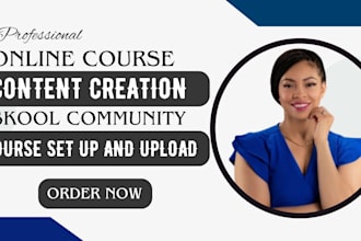 create online course content,workbook, ppt, curriculum, skool community setup