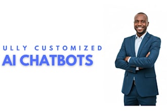 make a fully customized ai chatbots for customer support and selling