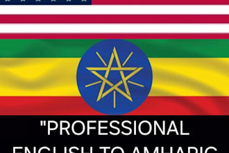 professionally translate english to amharic and vice versa