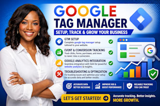setup google tag manager and track events, conversions and analytics