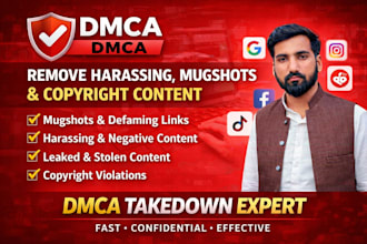remove harassing, mugshots, defaming and negative content with dmca takedown