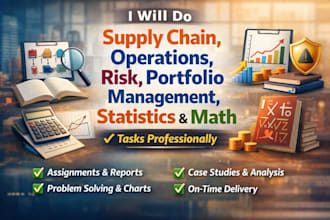 do supply chain, operations, risk, portfolio management, statistics, math tasks