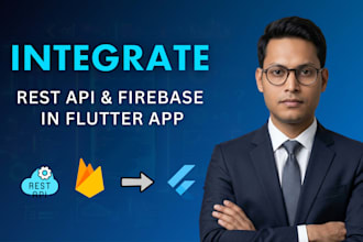 integrate rest API or firebase into your flutter app