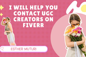 help you contact ugc creators on fiverr and build your list
