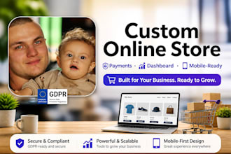 build a custom online store with payment integration and admin dashboard
