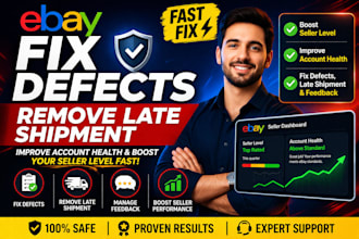 fix ebay defect remove late shipment improve ebay account health