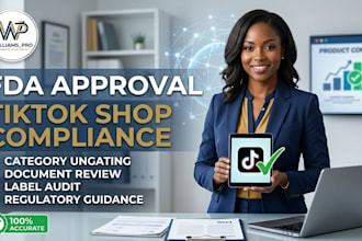 get fda approval and tiktok shop compliance for your products category