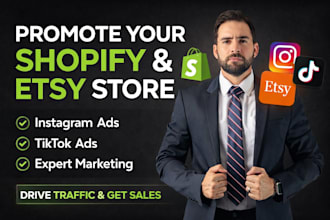 promote shopify etsy store, shopify marketing instagram ads tiktok ads marketing
