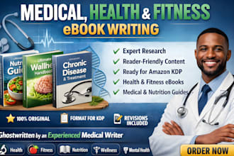 ghostwrite medical, health, fitness ebooks and nutrition guide for you