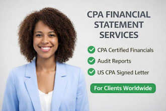 prepare audited financial statements and provide US CPA signed letter