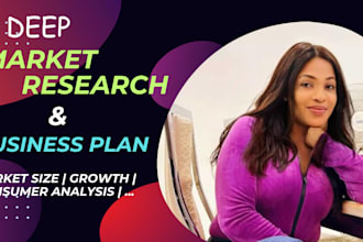 do deep comprehensive market research and business plan