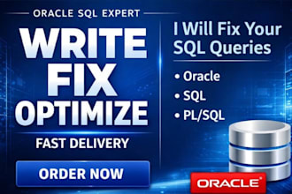 write, fix and optimize sql queries in oracle database, mysql, sql developer