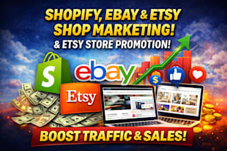 do shopify ebay etsy shop marketing, etsy store promotion to boost traffic sales