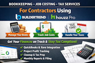 manage bookkeeping, job costing ,tax for contractors using buildertrend or houzz