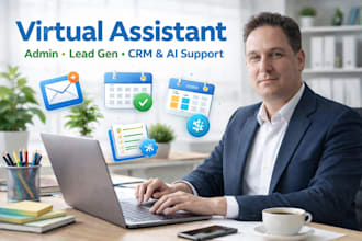be your virtual assistant for admin, lead gen, CRM and ai support