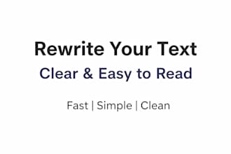 rewrite your text to be clear and easy to read