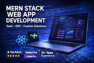 build scalable mern stack web apps, saas, erp, or business solutions