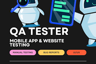 do manual QA testing for your mobile app and website