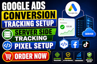 setup google ads conversion tracking, server side tracking, ga4 and fb pixel