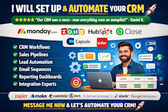set up monday com infor close crm zoho hubspot or capsule CRM full automation