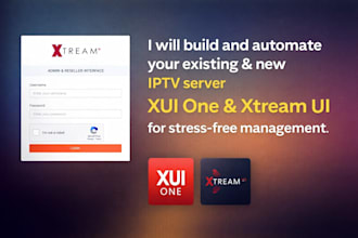 build and automate your existing and new server xui one xtreamui for stress free