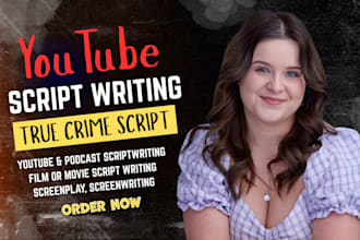 write true crime story documentary script youtube script writing script editing