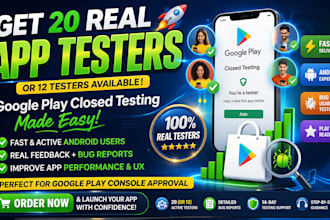 provide 12 testers or 20 testers for google play closed testing 20 testers