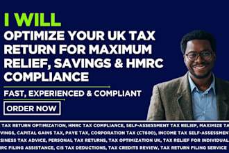 optimize your UK tax return for maximum relief, savings and hmrc compliance
