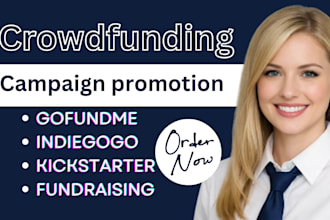 do crowdfunding campaign promotion on indiegogo kickstarter gofundme fundraising