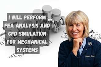 perform fea analysis and cfd simulation for mechanical systems