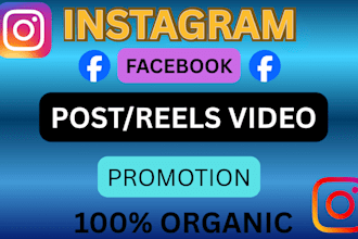 do organic facebook and instagram reels or video promotion