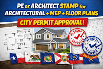 do pe or architect stamp for architectural plan, mep, floor plan for city permit