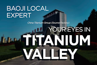 be your titanium sourcing agent and factory inspector in china titanium valley