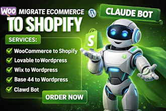 migrate ecommerce to shopify clawd bot claude  bot base 44 lovable to wordpress
