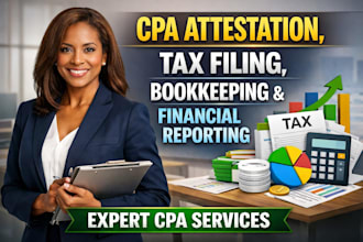 provide cpa attestation, tax filling, book keeping ,finance reporting service