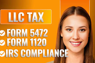 prepare and file form 5472 and 1120 for foreign owned single member llc