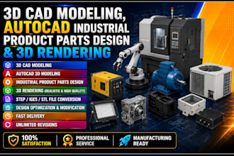 create 3d cad modeling, autocad industrial product parts design and 3d rendering